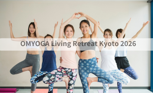 OMYOGA Living Retreat Kyoto 2026